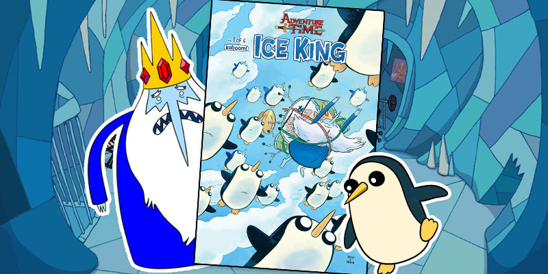 5 Reasons To Pick Up The Ice King Comic Miniseries Yayomg