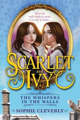 YAYBOOKS! May 2017 Roundup - Scarlet and Ivy: The Whispers in the Walls