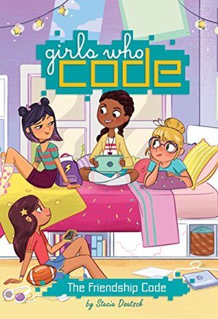 YAYBOOKS! August 2017 Roundup - Girls Who Code: The Friendship Code