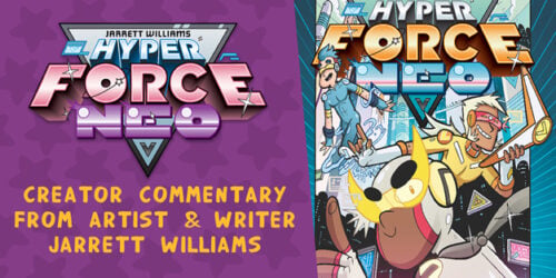 Hyper Force Neo: Go Beyond the Panels with Jarrett Williams