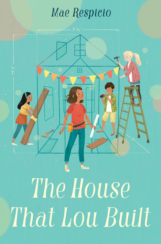 The House That Lou Built - 10 Fun Facts With Author Mae Respicio