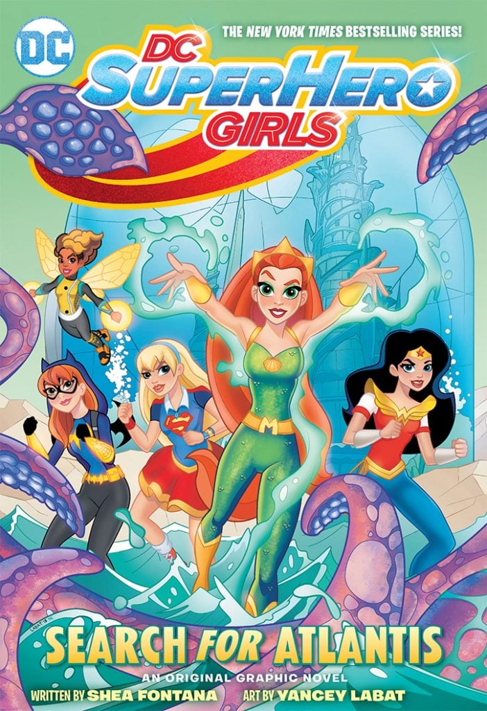 YAYBOOKS! October 2018 Roundup - DC Super Hero Girls: Search for Atlantis