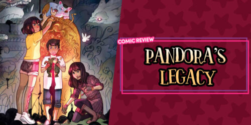 Pandora’s Legacy: Thrilling Adventure, Mystical Creatures, and Family Secrets