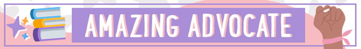 Graphic Header that says "Amazing Advocate"
