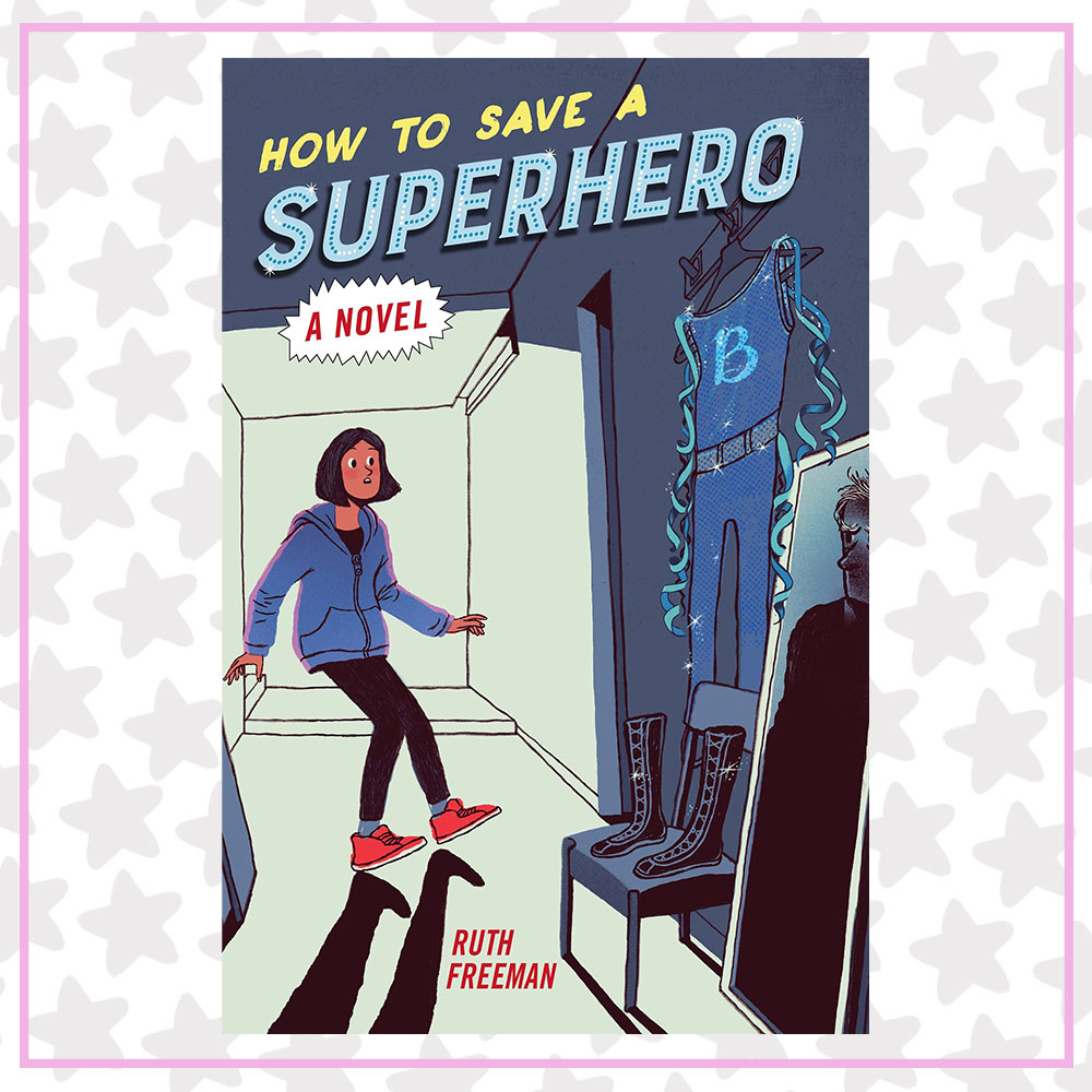 Cover of How to Save a Superhero
