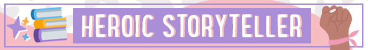 Header image that says "Heroic Storyteller"