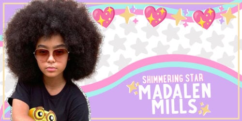 Shimmering Star Spotlight: Madalen Mills