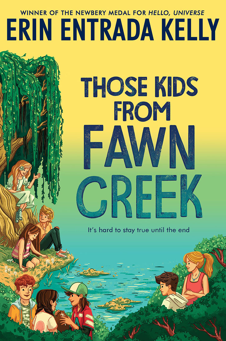 Book cover for Those Kids from Fawn Creek by Erin Entrada Kelly
