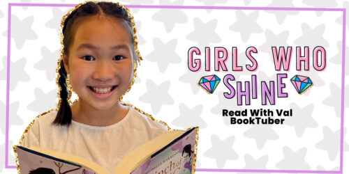 GIRLS WHO SHINE: Read With Val, BookTuber