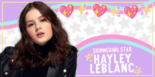 Shimmering Star Spotlight: Hayley LeBlanc