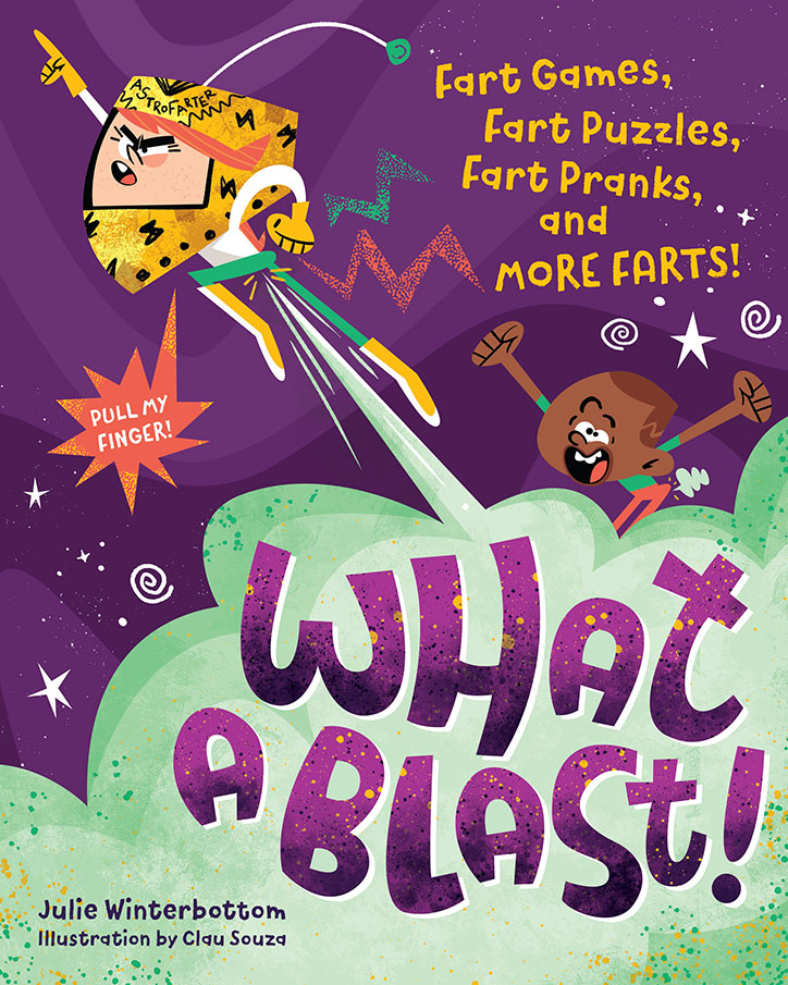 Book cover for What a Blast! Fart Games, Fart Puzzles, Fart Pranks, and MORE FARTS!