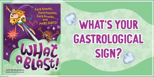 What a Blast!: Discover Your Fart Personality & Gastrological Sign