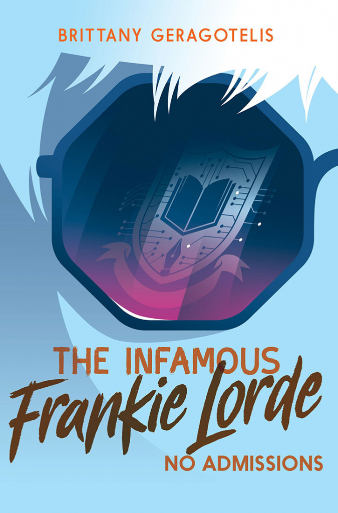 Book cover for The Infamous Frankie Lorde: No Admissions by Brittany Geragotelis