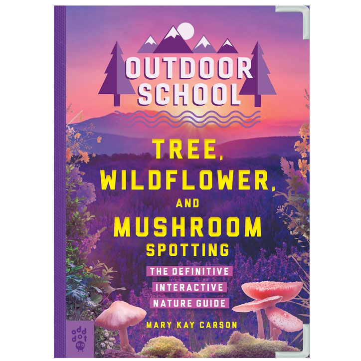 Book cover for Outdoor School: Tree, Wildflower, and Mushroom Spotting by Mary Kay Carson