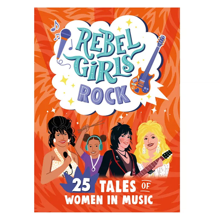 Book cover for Rebel Girls Rock: 25 Tales of Women in Music