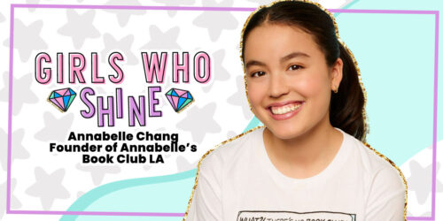GIRLS WHO SHINE: Annabelle Chang, Founder of Annabelle’s Book Club LA