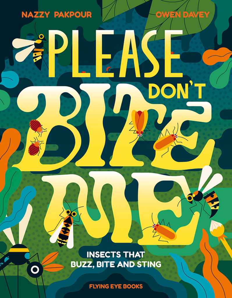 Book cover for Please Don't Bite Me: Insects that Buzz, Bite, and Sting