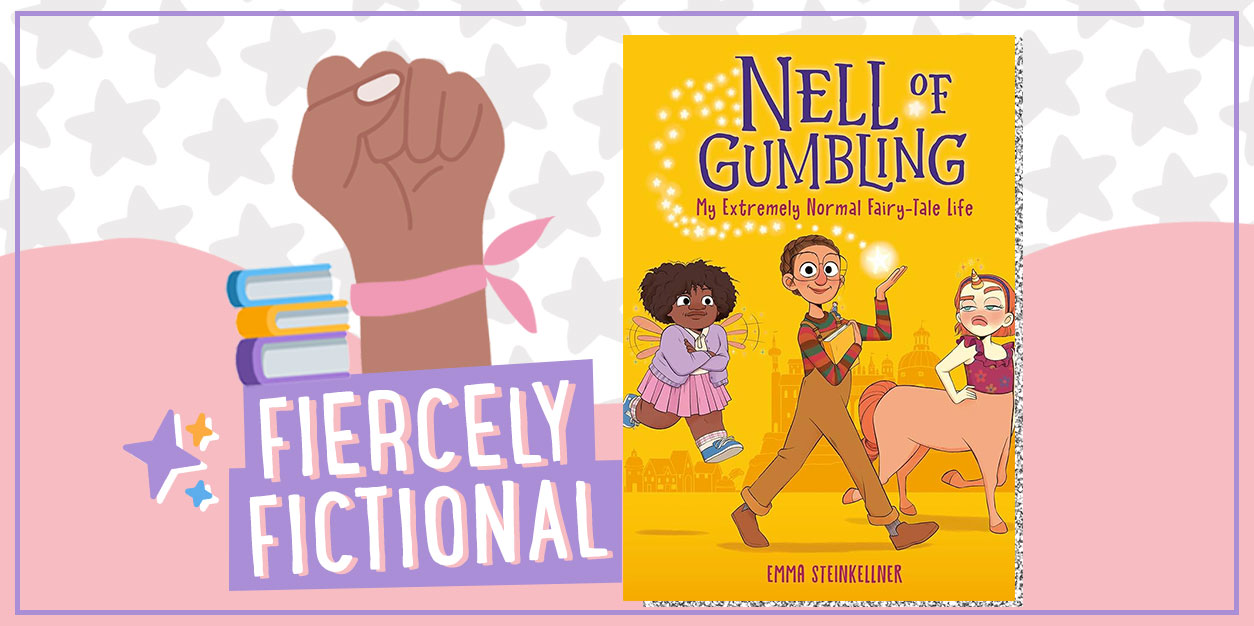 Nell of Gumbling: My Extremely Normal Fairy-Tale Life by Emma Steinkellner