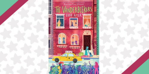 Say Goodbye to the Vanderbeekers With These Fun Facts About The Series