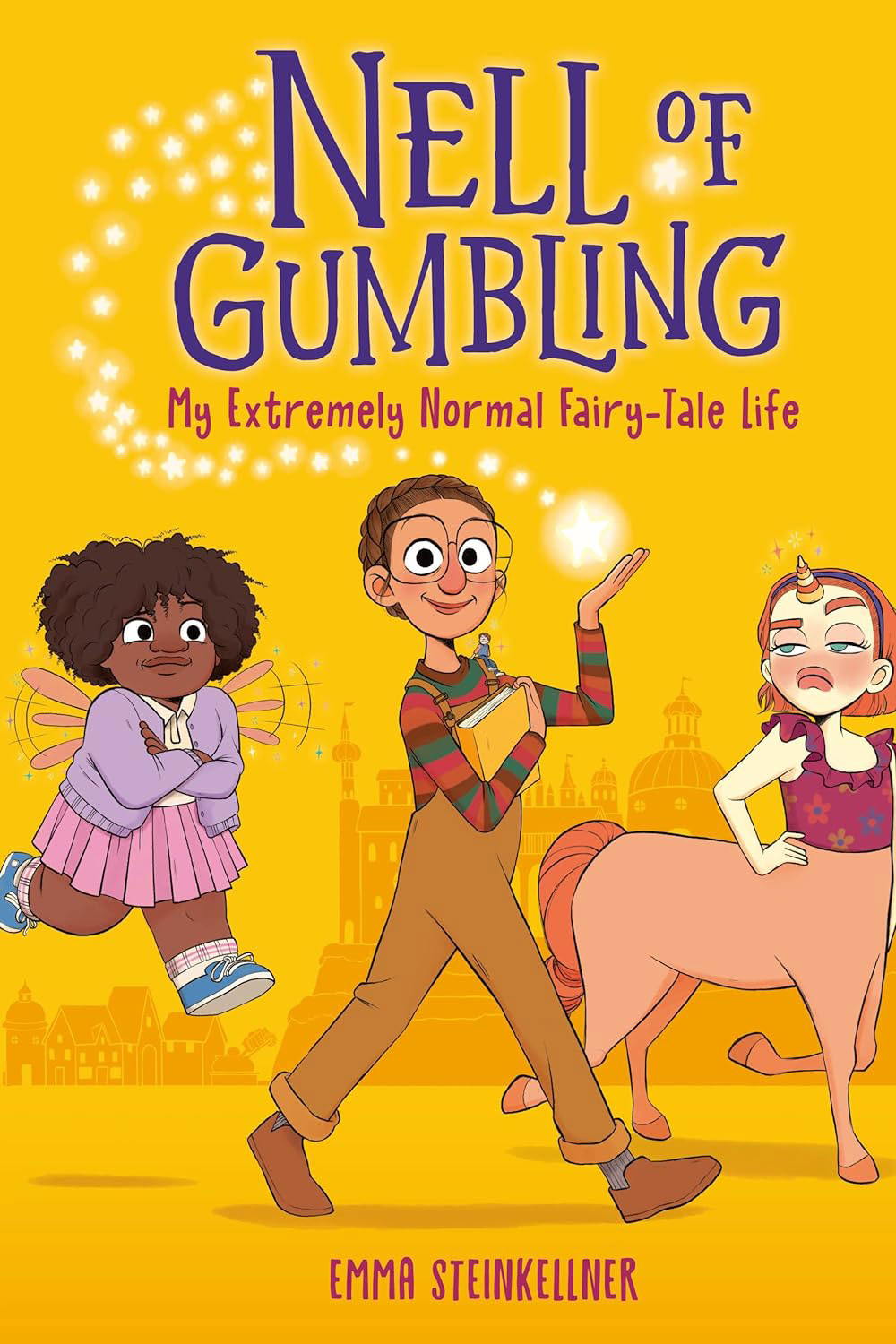 Book cover for Nell of Gumbling: My Extremely Normal Fairy-Tale Life by Emma Steinkellner