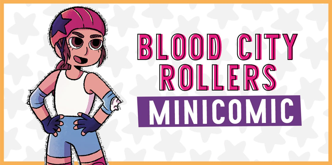 Blood City Rollers: Discover the Special Sauce for Being a Good Team Player in this EXCLUSIVE Minicomic